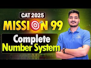 CAT 2025 | Mission 99: Complete Number System | Mohit Sir | MBA Pathshala