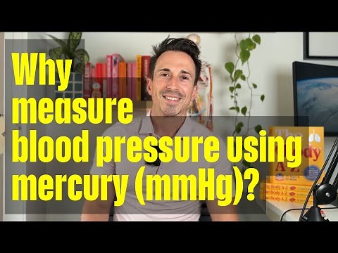 Why measure blood pressure in millimetres of mercury (mmHg)?