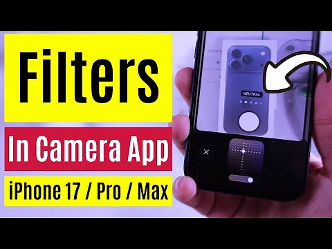 How to Use Camera Filters on iPhone 17 Pro / 17 Pro Max in iOS 26