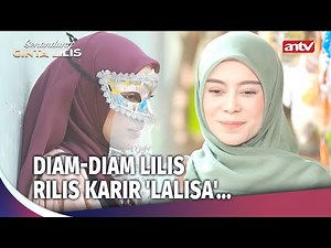 Lilis Nggak Menyangka, Pendapatan 'Lalisa' Besar Juga... | Senandung Cinta Lilis ANTV Ep 12 (FULL)