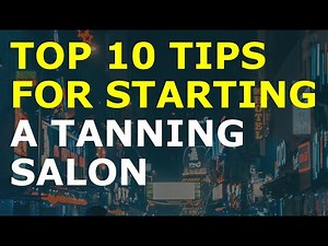How to Start a Tanning Salon Business | Free Tanning Salon Business Plan Template Included