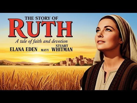 Elana Eden | Watch the Romance Movie The Story Of Ruth