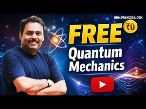 Free Quantum Mechanics Course on YouTube | Learn from School to Research Level | Pravegaa