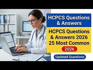 2026 HCPCS Practice Exam: 25 Essential Questions and Answers for Medical Coding Success