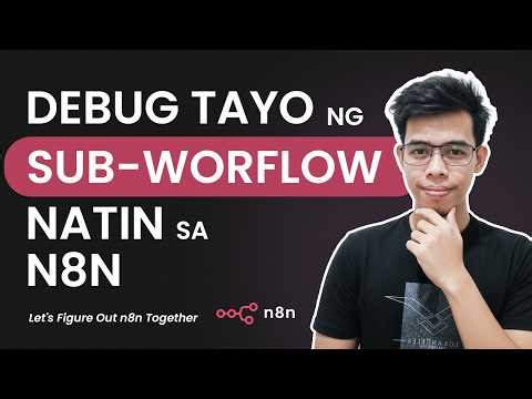 Debug Tayo ng Sub-Workflow sa n8n