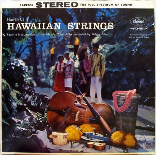 Webley Edwards With Al Kealoha Perry - Hawaiian Strings: Hawaii Calls: Favorite Instrumentals Of The Islands: Volume 3