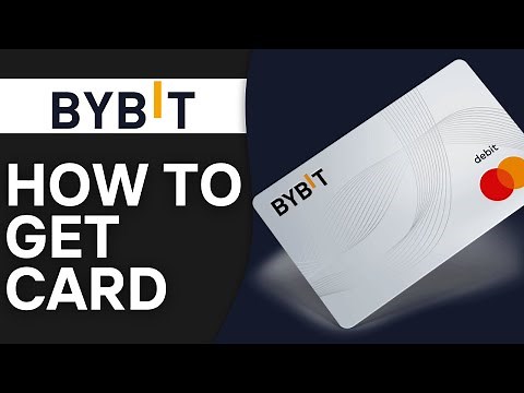 How to Get ByBit Card - Full Guide