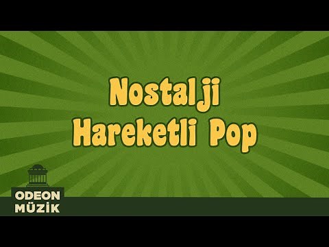 Nostalji Hareketli Pop - En İyi Türkçe Nostalji Şarkılar (70'ler ve 80'ler) [Vol 2]