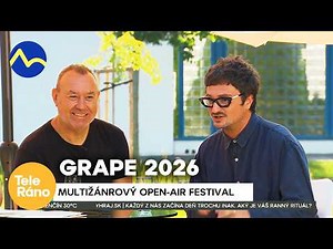 Festival Grape 2026: organizátori multižánrového festivalu | Teleráno
