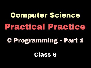 Important Question for Class 9 Computer Science Practical - C Programming Part 1