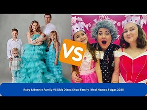 Ruby & Bonnie Family VS Kids Diana Show Family | Real Names & Ages 2025