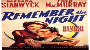 ASA 🎥📽🎬 Remember The Night (1940) a film directed by Mitchell Leisen with Barbara Stanwyck, Fred MacMurray, Beulah Bondi, Elizabeth Patterson, Sterling Holloway