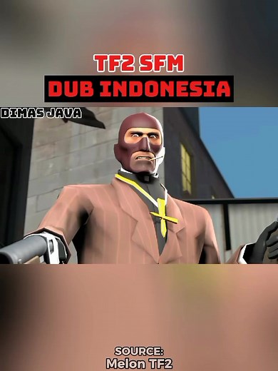[SFM] Tuhan bisa mengampunimu, tapi aku tidak. - Dubbing Indonesia - SOURCE; YT Melon TF2
