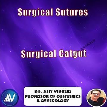 Surgical Catgut Explained
