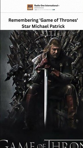 Remembering Michael Patrick : From Game of Thrones to Richard II