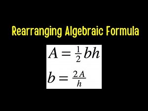 NCEA Level 1 and Level 2 Maths (Algebra) - Rearranging the Formula