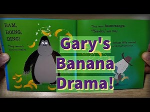 Gary's Banana Drama! Funny story book read aloud
