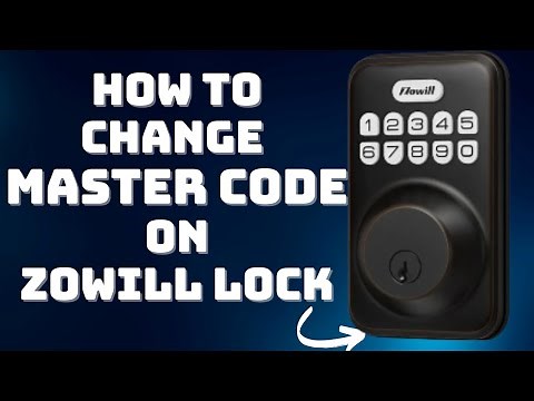 How to Change the Master Code on Zowill Door Lock