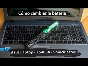 Cómo cambiar una bateria de Laptop ASUS X540SA SonicMaster