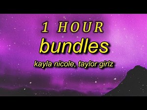 Kayla Nicole - BUNDLES Lyrics ft Taylor Gilz bad b as fat 40 inch hair yours came in a pack| 1 HOUR