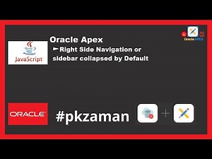 Right Side Navigation or sidebar collapsed by Default | Oracle Apex