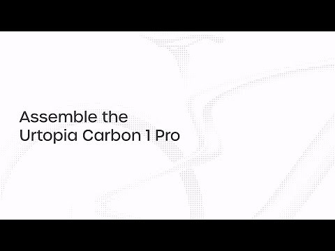 Assemble the Urtopia Carbon 1 Pro
