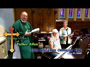 Sunday Mass with Father Allen - July 27, 2025