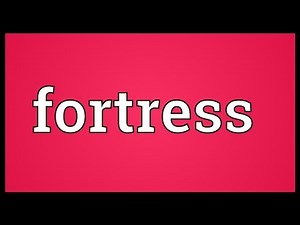 Fortress Meaning