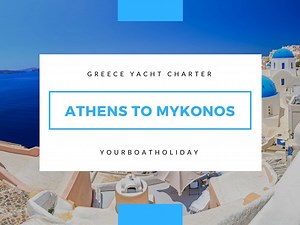 The Best Sailing Itinerary for Boat from Athens to Mykonos Greece