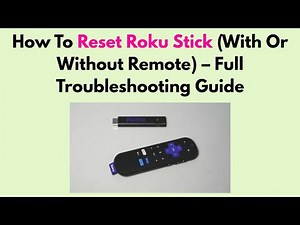 How To Reset Roku Stick (With Or Without Remote) – Full Troubleshooting Guide