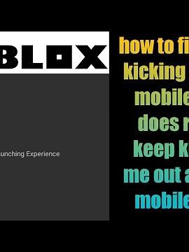 how to fix roblox kicking you out mobile | why does roblox keep kicking me out android mobile 2022