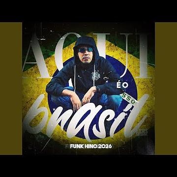 AQUI É O BRASIL FUNK HINO 2026