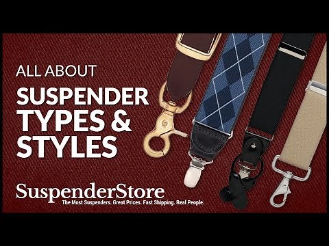 Suspender Types and Styles