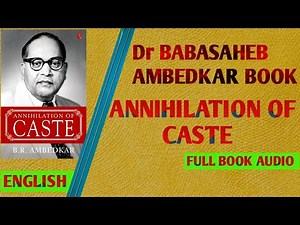ANNIHILATION OF CASTE | Dr BABASAHEB AMBEDKAR BOOK | FULL AUDIO,