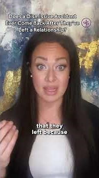 Does a Dismissive Avoidant Ever Come Back After They've Left a Relationship?
