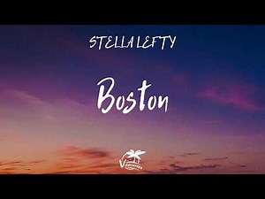 STELLA LEFTY - Boston (Lyrics)