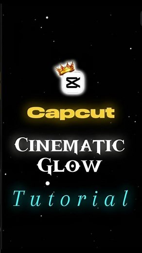 Capcut Cinematic Glow tutorial |🎥 #capcuttutorial #capcut