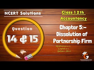Qns 14_15 Dissolution of Partnership Firm I NCERT I Class 12 Accountancy