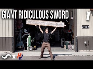 MAKING A GIGANTIC WHOPPING BIG SWORD!!! Part 1