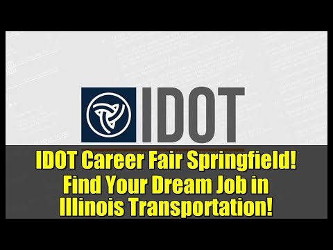IDOT Career Fair Springfield! Find Your Dream Job in Illinois Transportation!