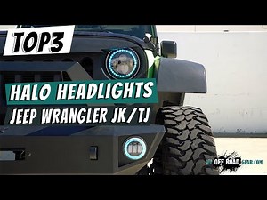 🔥 Best Halo Headlights for Jeep Wrangler JK/TJ [Top Picks 2026]