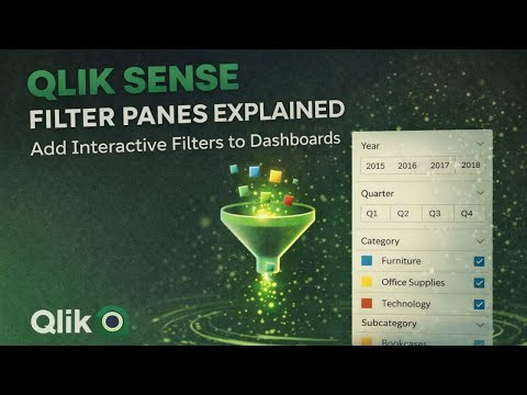 🎛️ Qlik Sense Filter Panes Explained | Add Interactive Filters to Dashboards