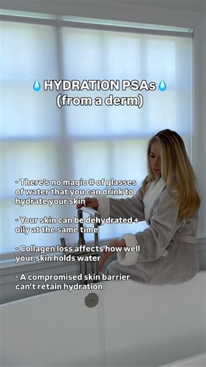 Dermatologist hydration PSAs 🙌