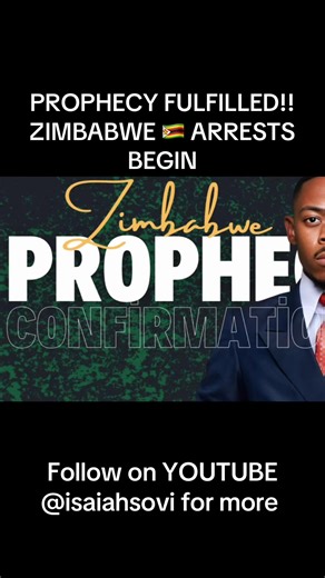 PROPHECY FULFILLED‼️Zimbabwe 🇿🇼 High Level Arrests Begin according to prophecy given by @isaiahsovi #ProphetIsaiahSovi #zambiantiktok🇿🇲 #zimtiktokers🇿🇼🇿🇼🇿🇼 #hararetiktok #botswana🇧🇼tiktok