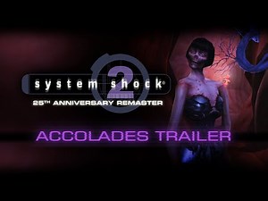 System Shock 2: 25th Anniversary Remaster - Accolades Trailer | Nightdive Studios
