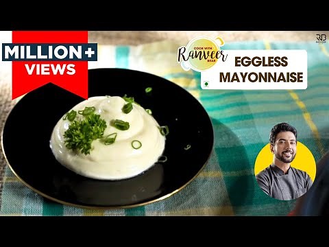 Eggless Mayonnaise | बिना अंडे का मेयोनेज़ | Veg Mayonnaise at home easy recipe | Chef Ranveer Brar