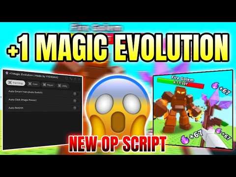 *NEW* +1 Magic Evolution Script ( AUTO TRAIN, AUTO CLICK, AUTO EQUIP BEST & MORE ) 2026!
