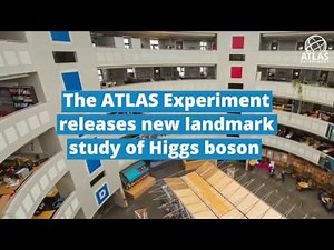 The ATLAS Experiment releases new landmark study of Higgs boson