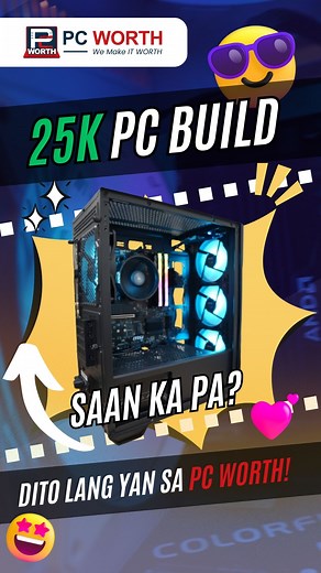 25K PC Build? Check this out mga bossing! 😎 #PCWORTH #worthit #pc #pcgaming #pcgamer #pcbuild #pcsetup | PC WORTH