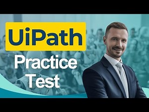 UiPath Practice Test 2026 Robotic Process Automation Developer Certification Exam Questions